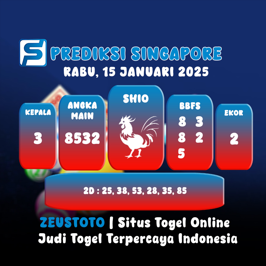 PREDIKSI TOGEL SINGAPORE HARI INI 15 JANUARI 2025