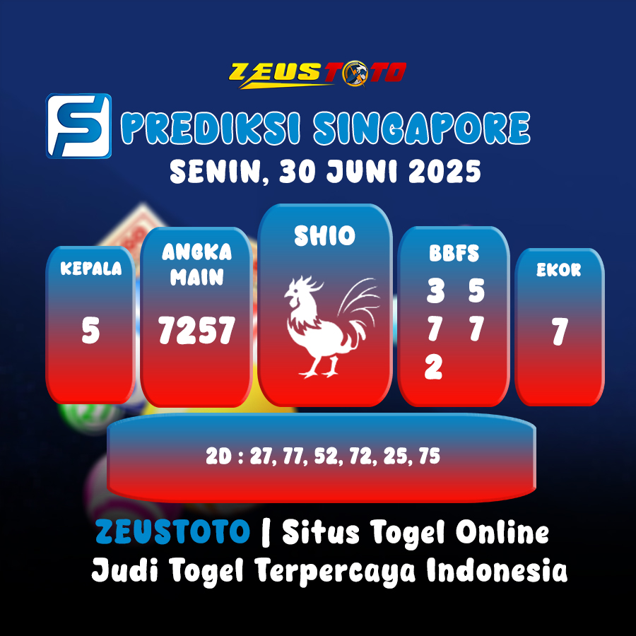PREDIKSI TOGEL SINGAPORE HARI INI 30 JUNI 2025