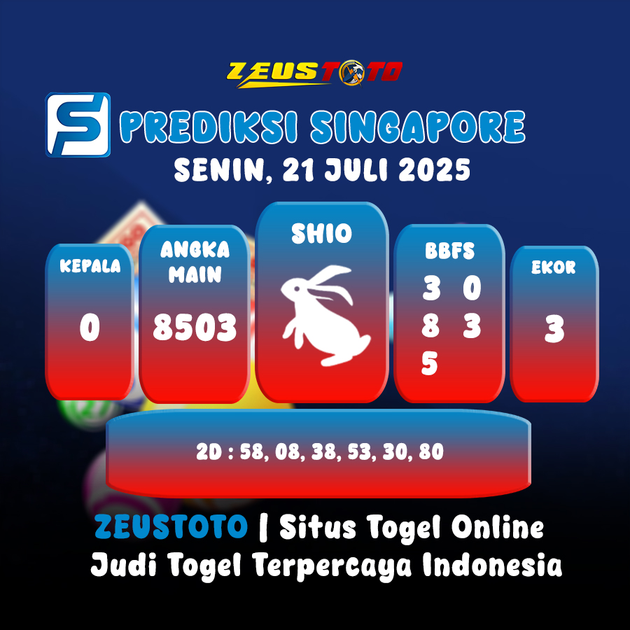 PREDIKSI TOGEL SINGAPORE HARI INI 21 JULI 2025