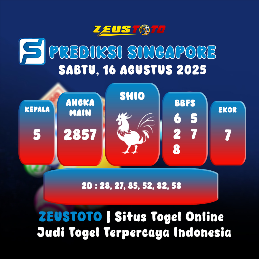 PREDIKSI TOGEL SINGAPORE HARI INI 16 AGUSTUS 2025