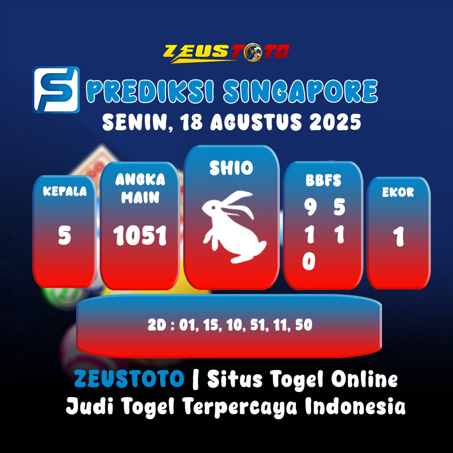 PREDIKSI TOGEL SINGAPORE HARI INI 18 AGUSTUS 2025